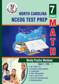 Title: North Carolina State (NC EOG) Test Prep: 7th Grade Math : Weekly Practice WorkBook Volume 1:, Author: Gowri Vemuri