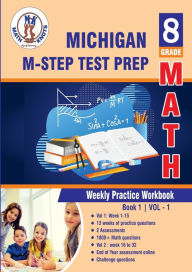 Title: Michigan State Test Prep: 8th Grade Math : Weekly Practice Work Book 1 Volume 1:Multiple Choice and Free Response 1800+ Practice Questions and Solutions, Author: Gowri Vemuri