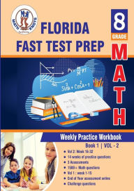 Title: Florida Standards Assessment (FSA) Test Prep: 8th Grade Math : Weekly Practice Work Book 1 Volume 2:Multiple Choice and Free Response 1500+ Practice Questions and Solutions, Author: Gowri Vemuri