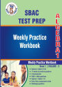 SBAC Assessment Test Prep : Algebra 1 Weekly Practice WorkBook Volume 2: Multiple Choice and Free Response 2400+ Practice Questions and Solutions Full Length Online Practice Test