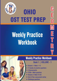 Title: OHIO (OST) Test Prep: Geometry : Weekly Practice WorkBook Volume 1:, Author: Gowri Vemuri