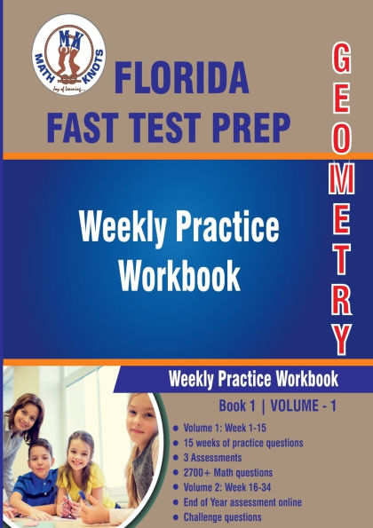 Florida Standards Assessment (FSA) Test Prep: Geometry : Weekly Practice WorkBook Volume 1: