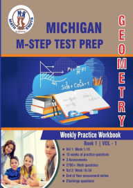 Title: Michigan State Test Prep: Geometry Weekly Practice WorkBook Volume 1:, Author: Gowri Vemuri