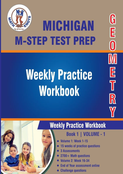 Michigan State Test Prep : Geometry Weekly Practice WorkBook Volume 1