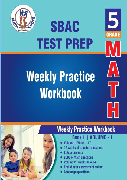 5th Grade Math: SBAC Test Prep : Weekly Practice WorkBook Volume 1: