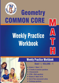 Title: Geometry Common Core: Weekly Practice Work Book 1 Volume 1:, Author: Gowri Vemuri
