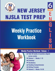 Title: New Jersey(NJSLA): 6th Grade ELA Test Prep : Weekly Practice Work Book , Volume 1:, Author: Math-knots