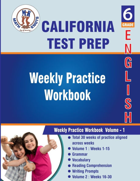 California : 6th Grade ELA Test Prep : Weekly Practice Work Book , Volume 1