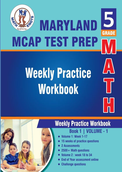 5th Grade Math: Maryland Comprehensive Assessment Program (MCAP) Test Prep :Weekly Practice WorkBook Volume 1: