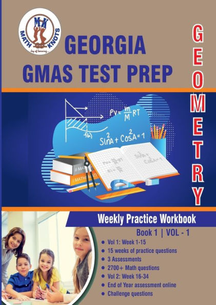 Georgia Milestones Assessment System Test Prep: Geometry : Weekly Practice Workbook Volume 1: