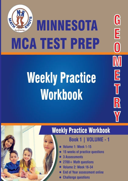 Minnesota State (MCA) Comprehensive Assessment Test Prep: Geometry Weekly Practice WorkBook Volume 1: