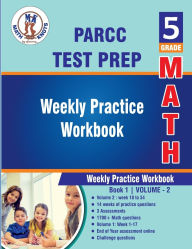 Title: 5th Grade Math: PARCC Assessments Test Prep : Weekly Practice WorkBook Volume 2:, Author: Gowri Vemuri