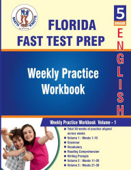 Title: FLORIDA(FSA): 5th Grade ELA Test Prep : Weekly Practice Work Book , Volume 1:, Author: Math-knots