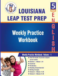 Title: Louisiana(LEAP): 5th Grade ELA Test Prep : Weekly Practice Work Book , Volume 1:, Author: Math-knots