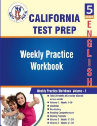 Title: California : 5th Grade ELA Test Prep : Weekly Practice Work Book , Volume 1, Author: Math-knots