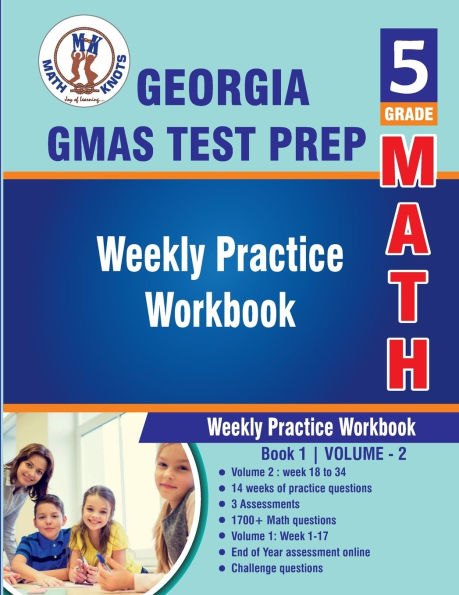 5th Grade Math: Georgia Milestones Assessment System (GMAS) Test Prep : Weekly Practice Workbook Volume 2: