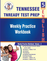 Title: Tennessee(TNReady) : 5th Grade ELA Test Prep : Weekly Practice Work Book , Volume 2, Author: Math-knots