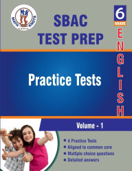 Title: SBAC , 6th Grade ELA Practice Tests ,Volume 1, Author: Math-knots