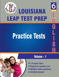 Title: Louisiana State (LEAP) , 6th Grade ELA Practice Tests ,Volume 1, Author: Math-knots