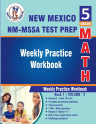 Title: 5th Grade Math: New Mexico Measures of Student Achievement (NM-MSSA) Test Prep : Weekly Practice Workbook Volume 2:, Author: Gowri Vemuri
