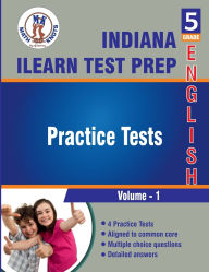 Title: Indiana (ILEARN) Assessment System , 5th Grade ELA Practice Tests ,Volume 1, Author: Math-knots