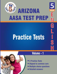 Title: Arizona State (AASA) , 5th Grade ELA Practice Tests ,Volume 1, Author: Math-knots
