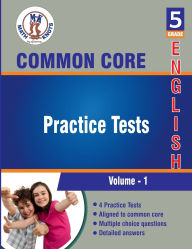 Title: 5th grade Common Core ELA Practice Tests,5th grade Common Core ELA Practice Tests: Volume 1:, Author: Math-knots