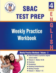 Title: SBAC , 4th Grade ELA Test Prep : Weekly Practice Work Book , Volume 2, Author: Math-knots