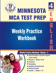 Title: Minnesota State (MCA) Comprehensive Assessment , 4th Grade ELA Test Prep: Weekly Practice Work Book , Volume 2:, Author: Gowri Vemuri