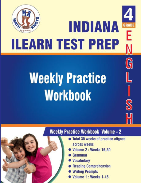 Indiana (ILEARN) Assessment System , 4th Grade ELA Test Prep: Weekly Practice Work Book , Volume 2:
