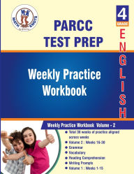 Title: PARCC Assessments , 4th Grade ELA Test Prep: Weekly Practice Work Book , Volume 2:, Author: Math-knots