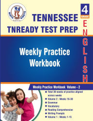 Title: Tennessee State (TNReady) , 4th Grade ELA Test Prep: Weekly Practice Work Book , Volume 2:, Author: Math-knots