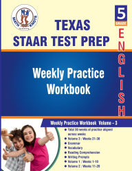 Title: Texas State (STAAR) , 5th Grade ELA Test Prep: Weekly Practice Work Book , Volume 3:, Author: Math-knots