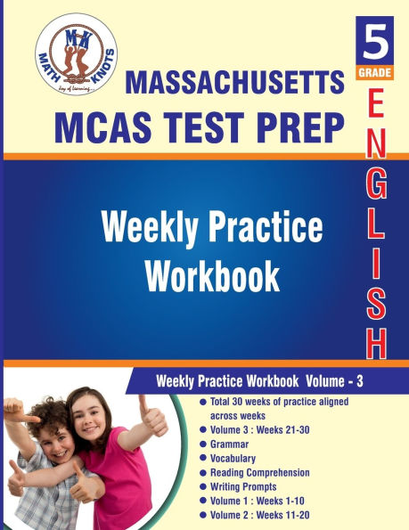 Massachusetts ( MCAS) , 5th Grade ELA Test Prep: Weekly Practice Work Book , Volume 3:
