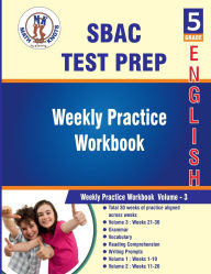 Title: SBAC , 5th Grade ELA Test Prep: Weekly Practice Work Book , Volume 3:, Author: Math-knots