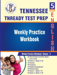 Title: Tennessee State (TNReady) , 5th Grade ELA Test Prep: Weekly Practice Work Book , Volume 3:, Author: Math-knots