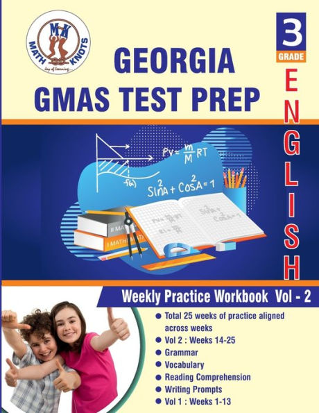 Georgia Milestones Assessment System (GMAS) , 3rd Grade ELA Test Prep: Weekly Practice Work Book , Volume 2: