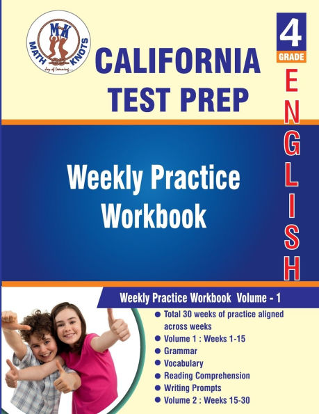 California State , 4th Grade ELA Test Prep : 4th Grade ELA Test Prep : Weekly Practice Work Book , Volume 1