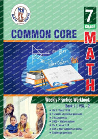 Title: Grade 7 Common Core Math: Weekly Practice WorkBook Volume 2:, Author: Gowri Vemuri