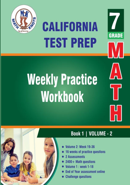 California State Test prep : 7th Grade Math: Weekly Practice Workbook Volume 2