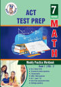 ACT Test Prep: 7th Grade Math : Weekly Practice WorkBook Volume 2:
