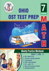 Title: Ohio State ( OST ) Test Prep: 7th Grade Math : Weekly Practice WorkBook Volume 2:, Author: Gowri Vemuri