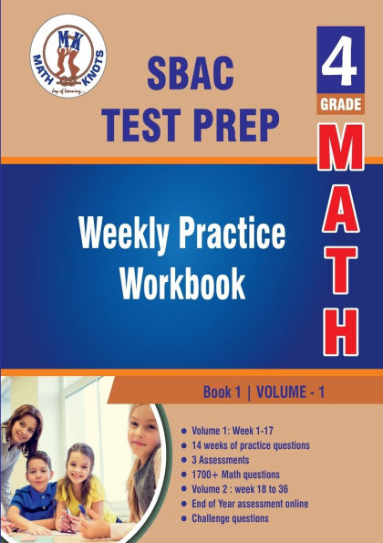 SBAC Test Prep: 4th Grade Math : Weekly Practice WorkBook Volume 1: