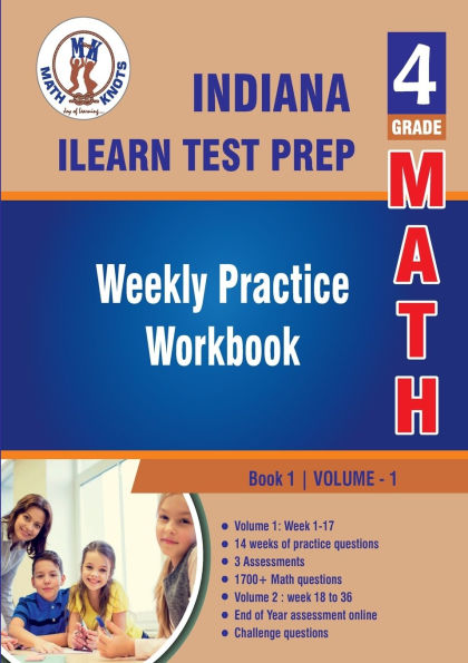 Indiana State (ILEARN) Test Prep : 4th Grade Math : Weekly Practice WorkBook Volume 1