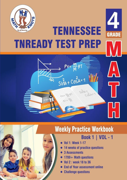 Tennessee State (TNReady) Test Prep: 4th Grade Math : Weekly Practice WorkBook Volume 1: