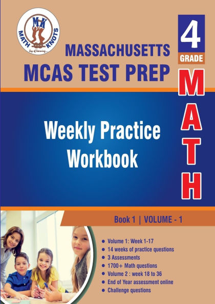 Massachusetts ( MCAS ) Test Prep: 4th Grade Math : Weekly Practice WorkBook Volume 1: