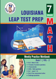 Title: Louisiana Educational Assessment Program(LEAP Test Prep: 7th Grade Math : Weekly Practice Workbook Volume 2:, Author: Gowri Vemuri