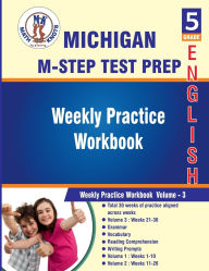 Title: Michigan State , 5th Grade ELA Test Prep: Weekly Practice Work Book , Volume 3:, Author: Math-knots