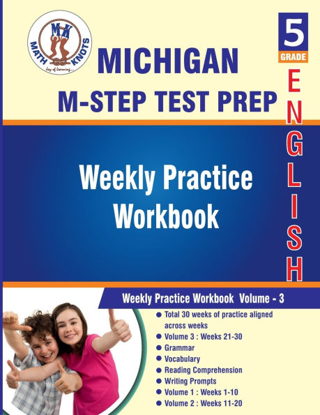 Michigan State , 5th Grade ELA Test Prep: Weekly Practice Work Book , Volume 3: