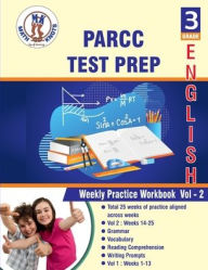 Title: PARCC Assessments , 3rd Grade ELA Test Prep: Weekly Practice Work Book , Volume 2:, Author: Gowri Vemuri